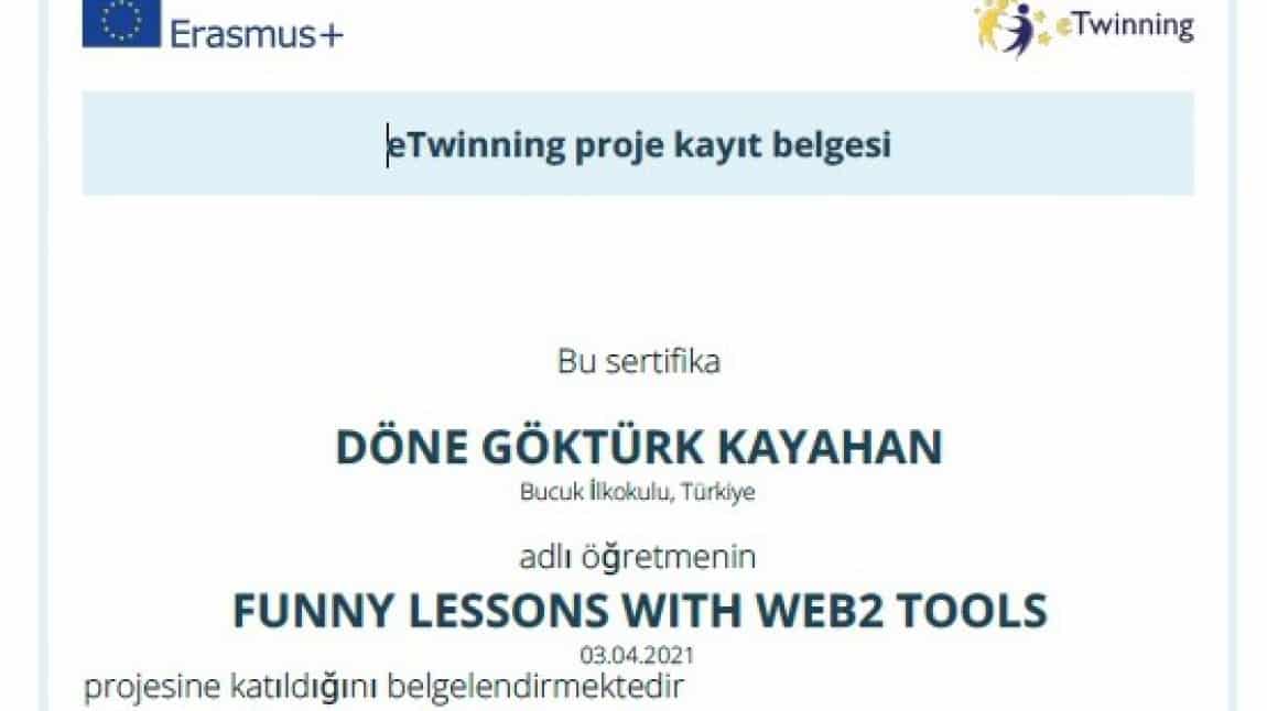 Okulumuz öğretmenlerinden Döne GÖKTÜRK KAYAHAN 'ın yürüttüğü FUNNY LESSONS WITH WEB2 TOOLS  e Twinning projesi sizlerle